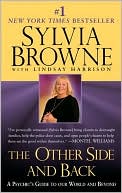 Sylvia Browne: The Other Side and Back: A Psychic's Guide to Our World and Beyond