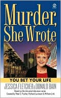 Book cover image of Murder, She Wrote: You Bet Your Life by Jessica Fletcher
