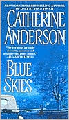 Catherine Anderson: Blue Skies (Kendrick-Coulter-Harringan Series #4)