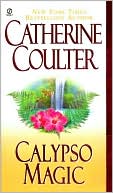 Catherine Coulter: Calypso Magic (Magic Trilogy Series #2)