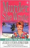 Jessica Fletcher: Murder, She Wrote: Dying to Retire