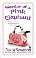 Denise Swanson: Murder of a Pink Elephant (Scumble River Series #6)