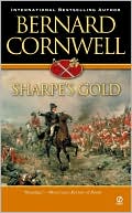 Bernard Cornwell: Sharpe's Gold (Sharpe Series #9)