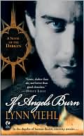 Book cover image of If Angels Burn (Darkyn Series #1) by Lynn Viehl