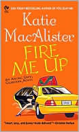 Katie MacAlister: Fire Me Up (Aisling Grey, Guardian Series #2)