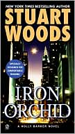 Stuart Woods: Iron Orchid (Holly Barker Series #4)