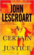 John Lescroart: A Certain Justice