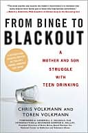 Chris Volkmann: From Binge to Blackout: A Mother and Son Struggle With Teen Drinking