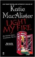 Katie MacAlister: Light My Fire (Aisling Grey, Guardian Series #3)