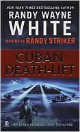 Randy Wayne White: Cuban Death-Lift (Dusky MacMorgan Series #3)