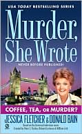 Book cover image of Murder, She Wrote: Coffee, Tea, or Murder? by Jessica Fletcher
