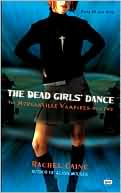 Book cover image of The Dead Girls' Dance (Morganville Vampires Series #2) by Rachel Caine