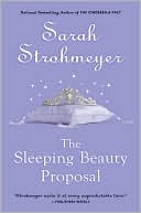 Sarah Strohmeyer: Sleeping Beauty Proposal