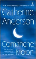 Book cover image of Comanche Moon (Comanche Series #1) by Catherine Anderson