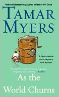 Tamar Myers: As the World Churns (Pennsylvania Dutch Mystery Series #16)