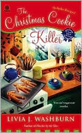 Book cover image of The Christmas Cookie Killer (Fresh-Baked Mystery Series #3) by Livia J. Washburn
