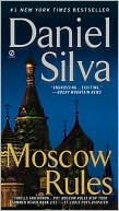 Book cover image of Moscow Rules (Gabriel Allon Series #8) by Daniel Silva