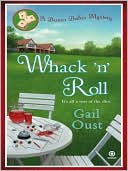 Gail Oust: Whack 'n Roll (Bunco Babes Series #1)