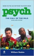 William Rabkin: Psych: The Call of the Mild