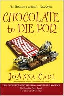 JoAnna Carl: Chocolate to Die for (Chocolate Puppy Puzzle & Chocolate Mouse Trap)