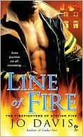 Book cover image of Line of Fire (Firefighters of Station Five Series #4) by Jo Davis