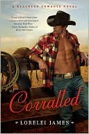 Book cover image of Corralled (Blacktop Cowboys Series #1) by Lorelei James