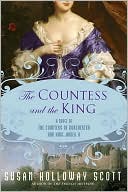 Book cover image of The Countess and the King: A Novel of the Countess of Dorchester and King James II by Susan Holloway Scott