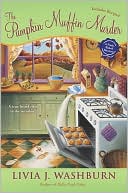 Book cover image of The Pumpkin Muffin Murder (Fresh-Baked Mystery Series #5) by Livia J. Washburn