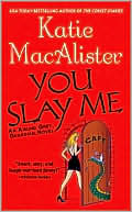 Katie MacAlister: You Slay Me (Aisling Grey, Guardian Series #1)