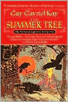 Guy Gavriel Kay: The Summer Tree (Fionavar Tapestry #1), Vol. 1