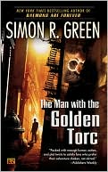 Simon R. Green: The Man with the Golden Torc (Secret History Series #1)