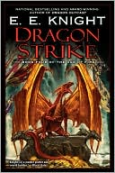 Book cover image of Dragon Strike (Age of Fire Series #4) by E. E. Knight