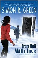 Simon R. Green: From Hell with Love (Secret History Series #4)