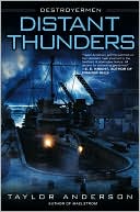 Taylor Anderson: Distant Thunders (Destroyermen Series #4)