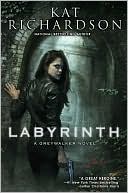 Kat Richardson: Labyrinth (Greywalker Series #5)