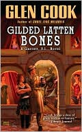Book cover image of Gilded Latten Bones (Garrett, P. I. Series #13) by Glen Cook