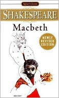 William Shakespeare: Macbeth (Signet Classic Shakespeare Series)