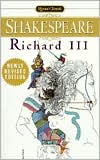 William Shakespeare: Richard III (Signet Classic Shakespeare Series)