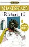 William Shakespeare: Richard II (Signet Classic Shakespeare Series)