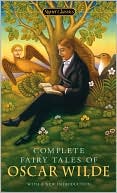 Oscar Wilde: Complete Fairy Tales of Oscar Wilde