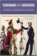 Book cover image of Flashman and the Redskins by George MacDonald Fraser