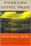 Joyce Carol Oates: American Gothic Tales