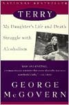 Book cover image of Terry: My Daughter's Life and Death Struggle with Alcoholism by George McGovern