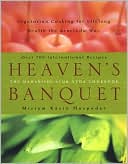 Book cover image of Heaven's Banquet: Vegetarian Cooking for Lifelong Health the Ayurveda Way by Miriam Kasin Hospodar