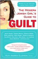 Book cover image of Modern Jewish Girl's Guide to Guilt by Ruth Andrew Ellenson