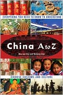 May-lee Chai: China A to Z: Everything You Need to Know to Understand Chinese Customs and Culture