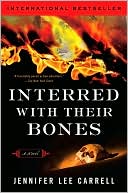 Book cover image of Interred with Their Bones by Jennifer Lee Carrell