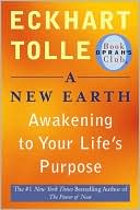 Book cover image of A New Earth: Awakening to Your Life's Purpose by Eckhart Tolle