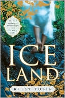 Betsy Tobin: Ice Land