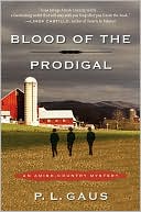 Book cover image of Blood of the Prodigal (Ohio Amish Mystery Series #1) by P. L. Gaus